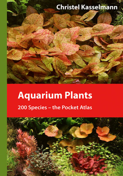 Christel Kasselmann, Aquarium Plants - 200 Species - the Pocket Atlas (hand signed)